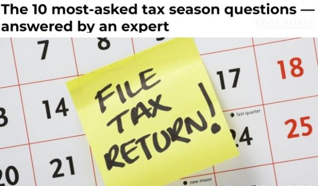 报税季最常见的 10个问题 税务专家来帮您解答